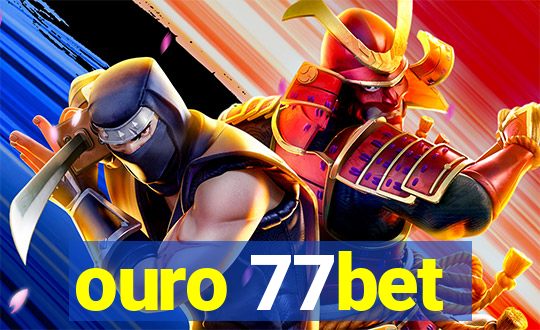 ouro 77bet